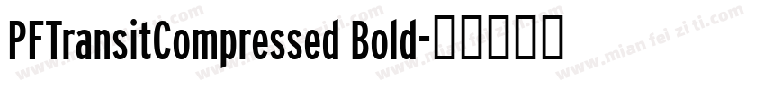 PFTransitCompressed Bold字体转换
